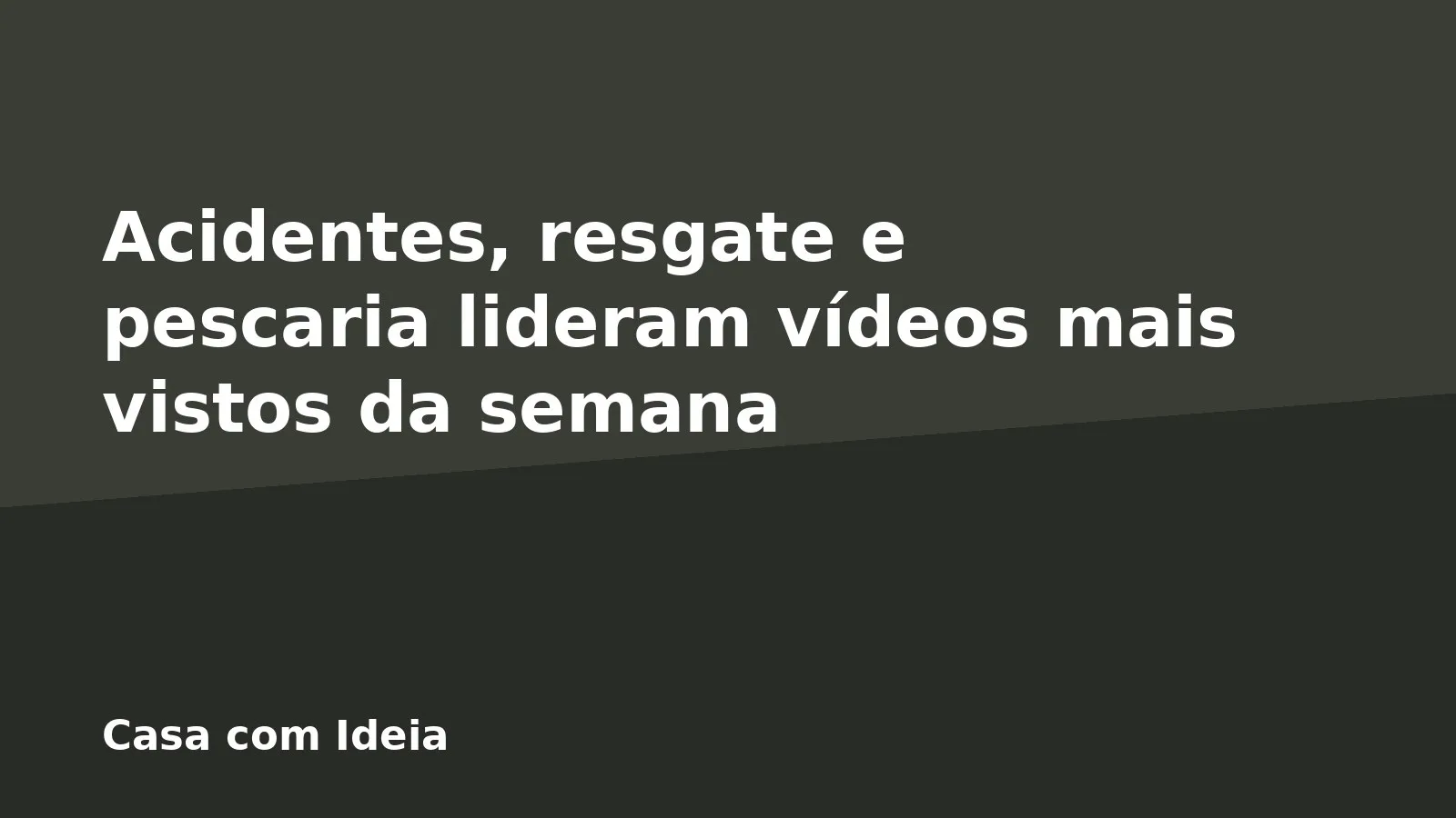 Acidentes, resgate e pescaria lideram vídeos mais vistos da semana