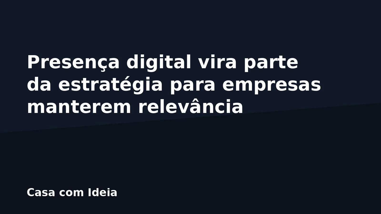 Presença digital vira parte da estratégia para empresas manterem relevância