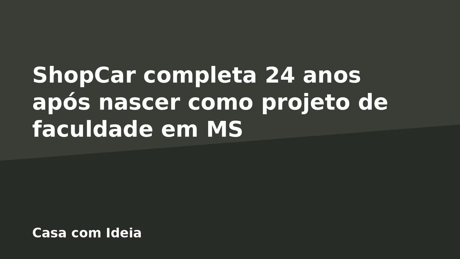 ShopCar completa 24 anos após nascer como projeto de faculdade em MS