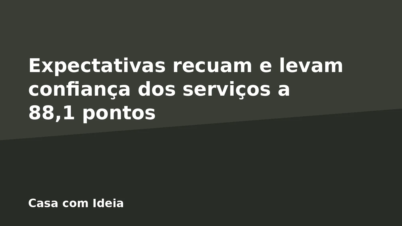 Expectativas recuam e levam confiança dos serviços a 88,1 pontos