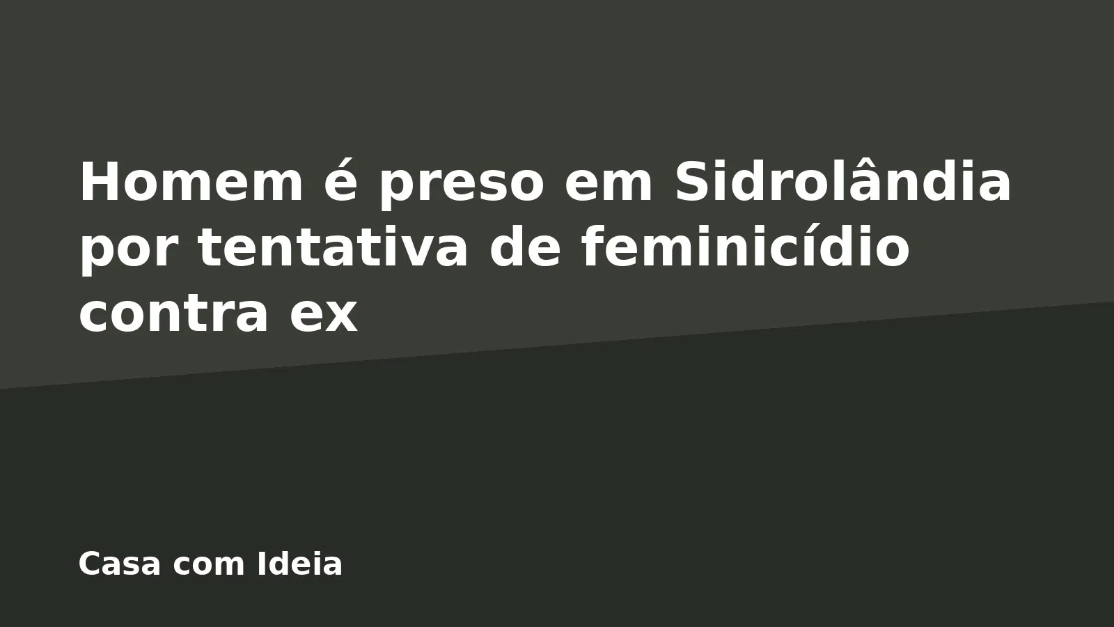 Homem é preso em Sidrolândia por tentativa de feminicídio contra ex