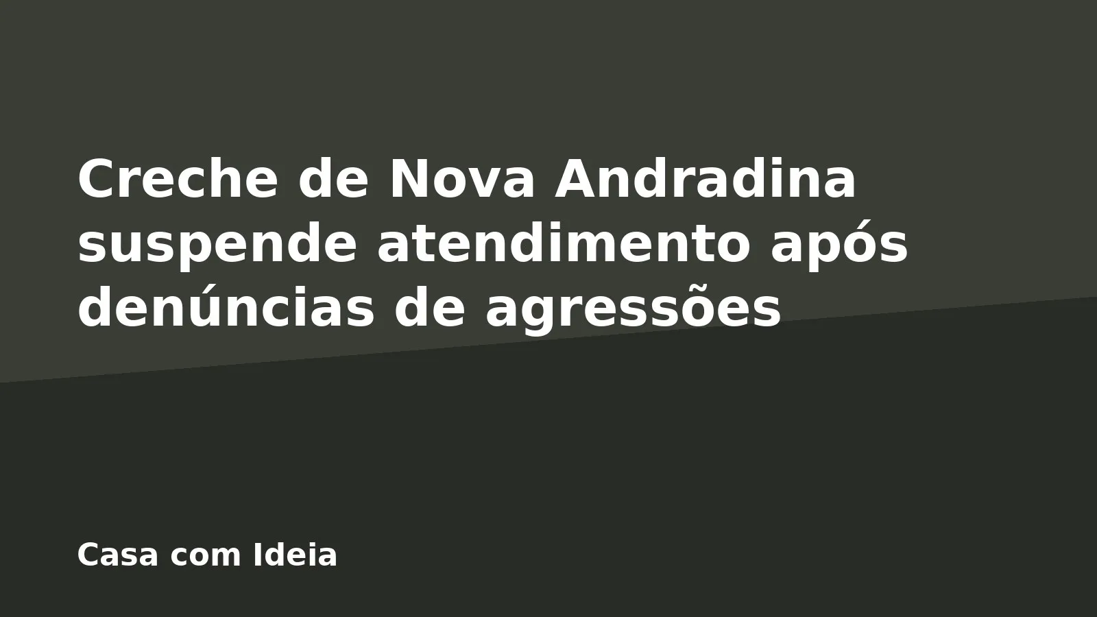 Creche de Nova Andradina suspende atendimento após denúncias de agressões