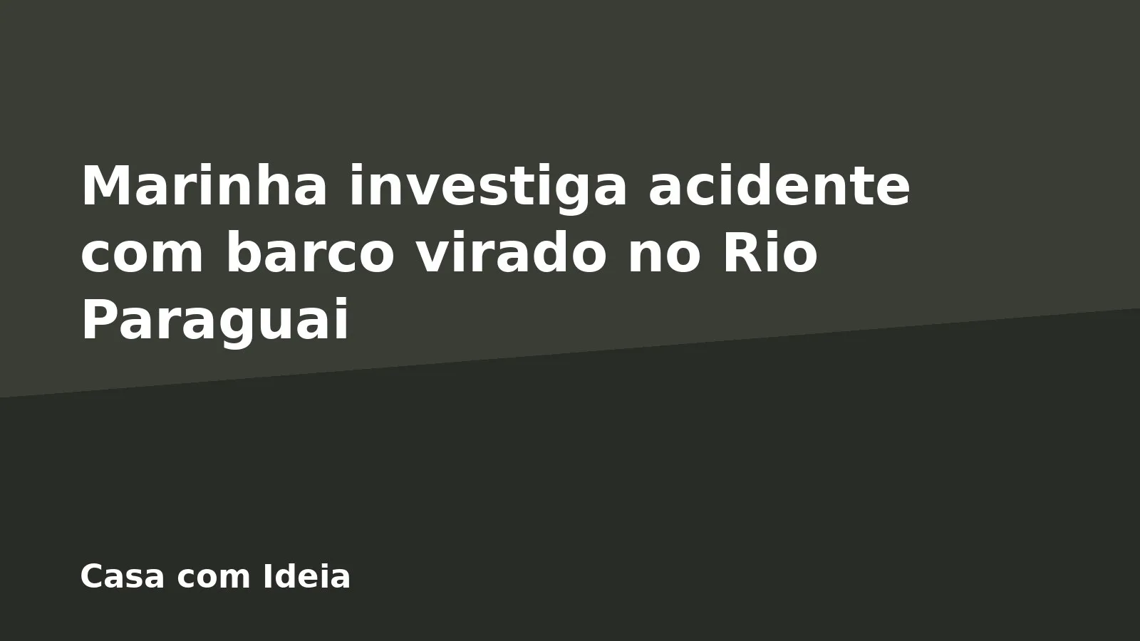 Marinha investiga acidente com barco virado no Rio Paraguai