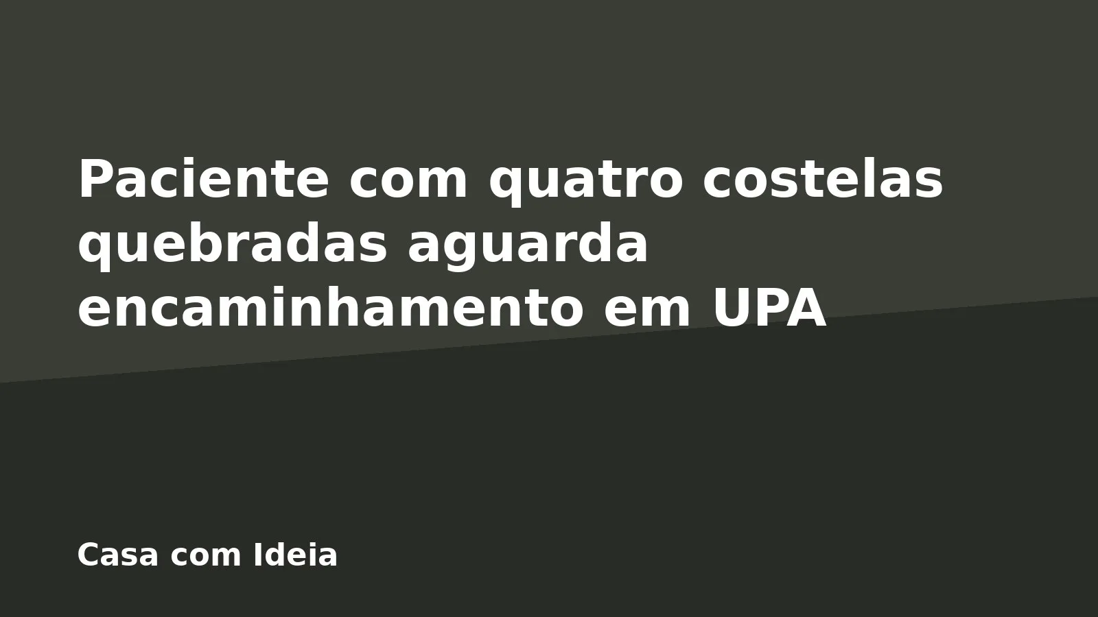 Paciente com quatro costelas quebradas aguarda encaminhamento em UPA