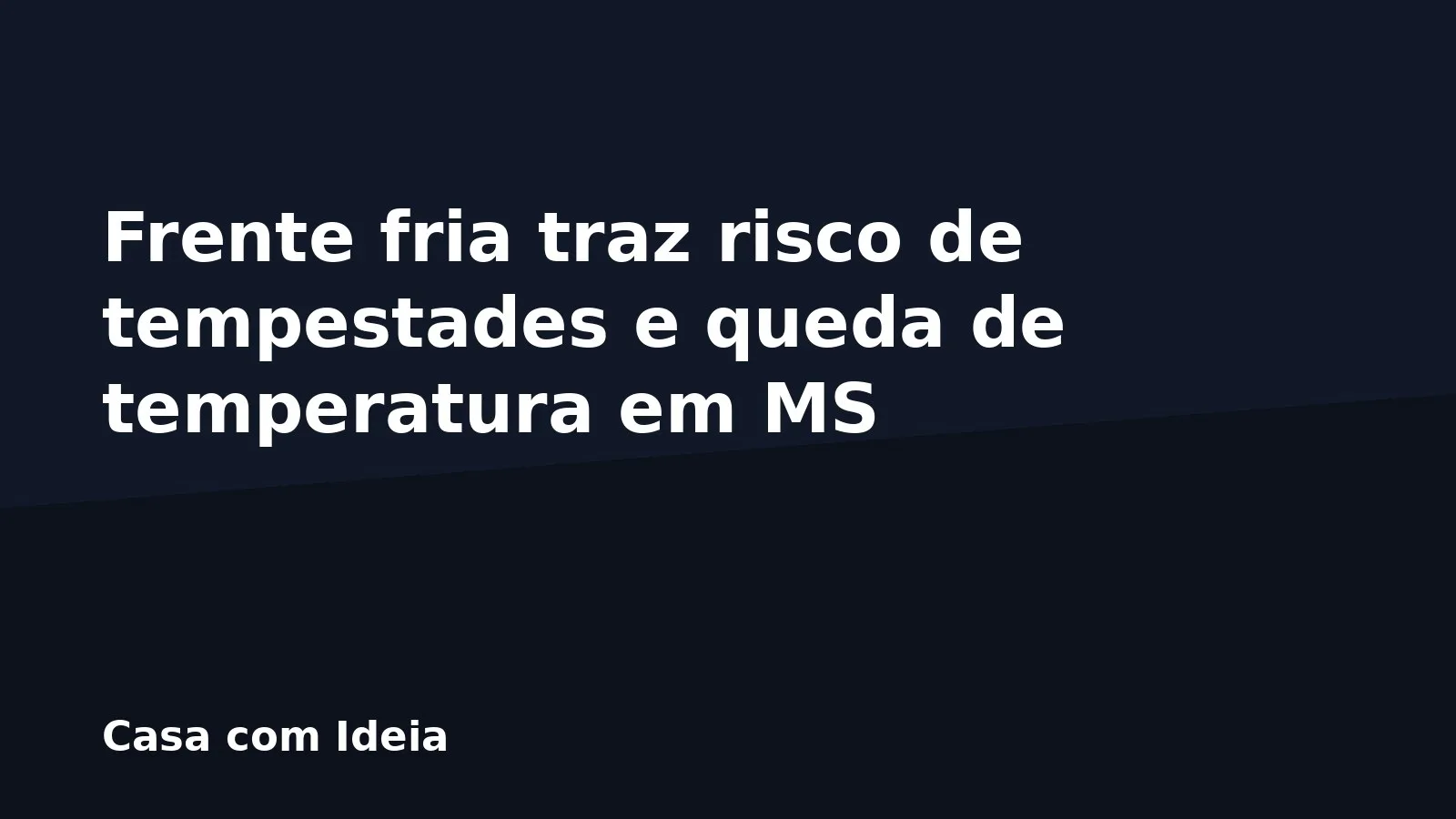 Frente fria traz risco de tempestades e queda de temperatura em MS