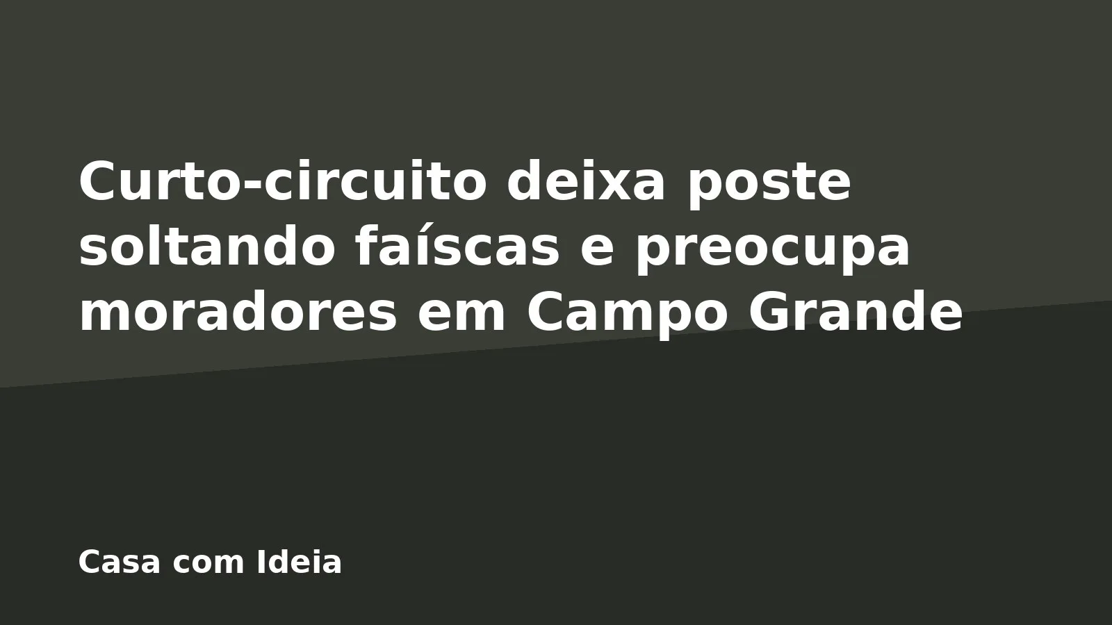 Curto-circuito deixa poste soltando faíscas e preocupa moradores em Campo Grande