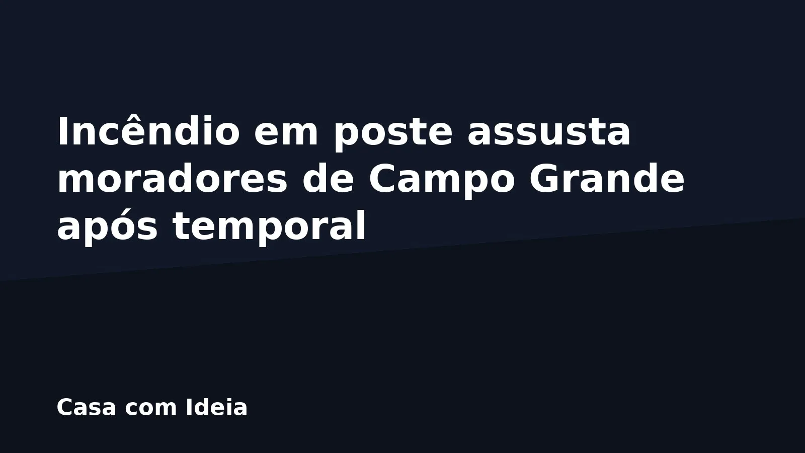 Incêndio em poste assusta moradores de Campo Grande após temporal