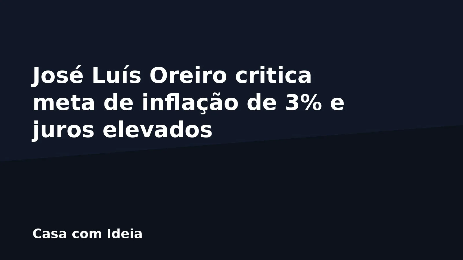 José Luís Oreiro critica meta de inflação de 3% e juros elevados