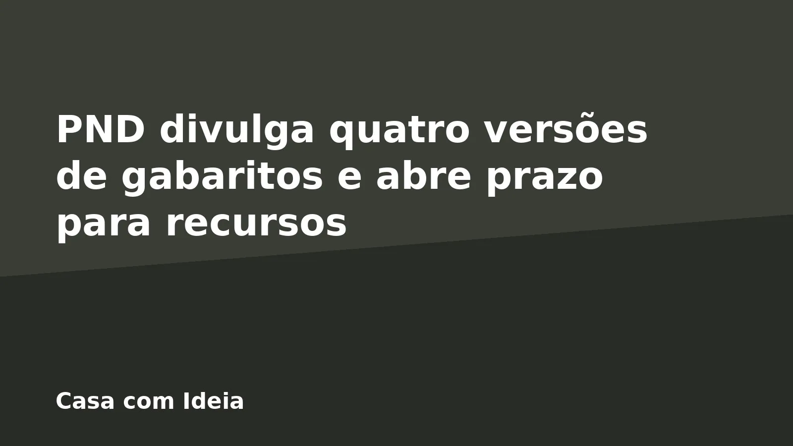 PND divulga quatro versões de gabaritos e abre prazo para recursos