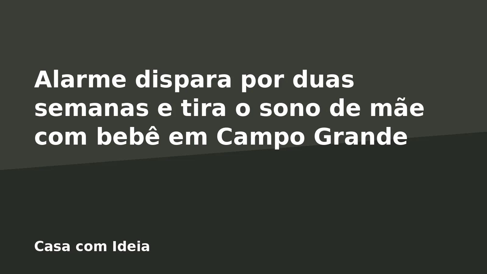 Alarme dispara por duas semanas e tira o sono de mãe com bebê em Campo Grande