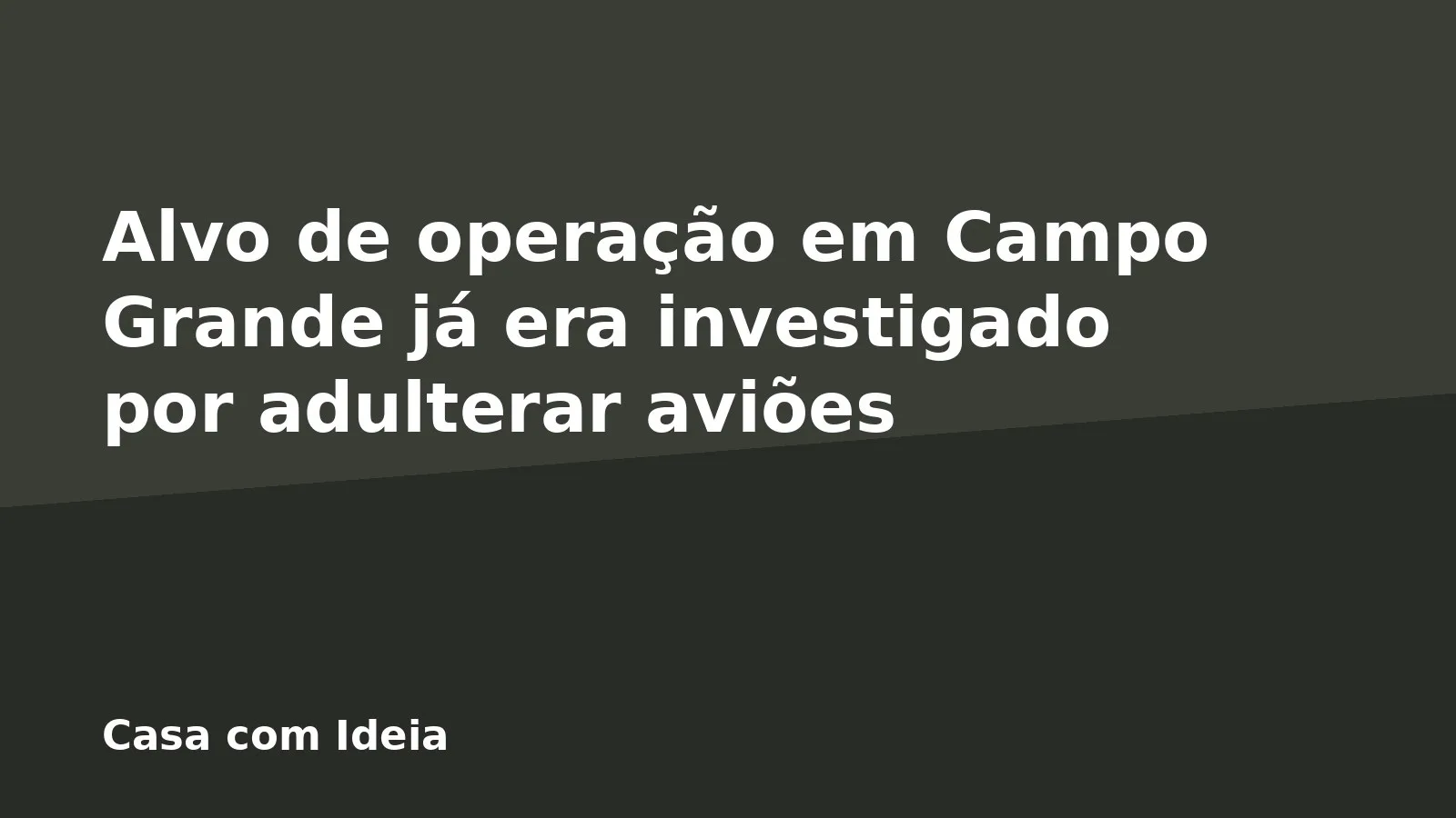 Alvo de operação em Campo Grande já era investigado por adulterar aviões