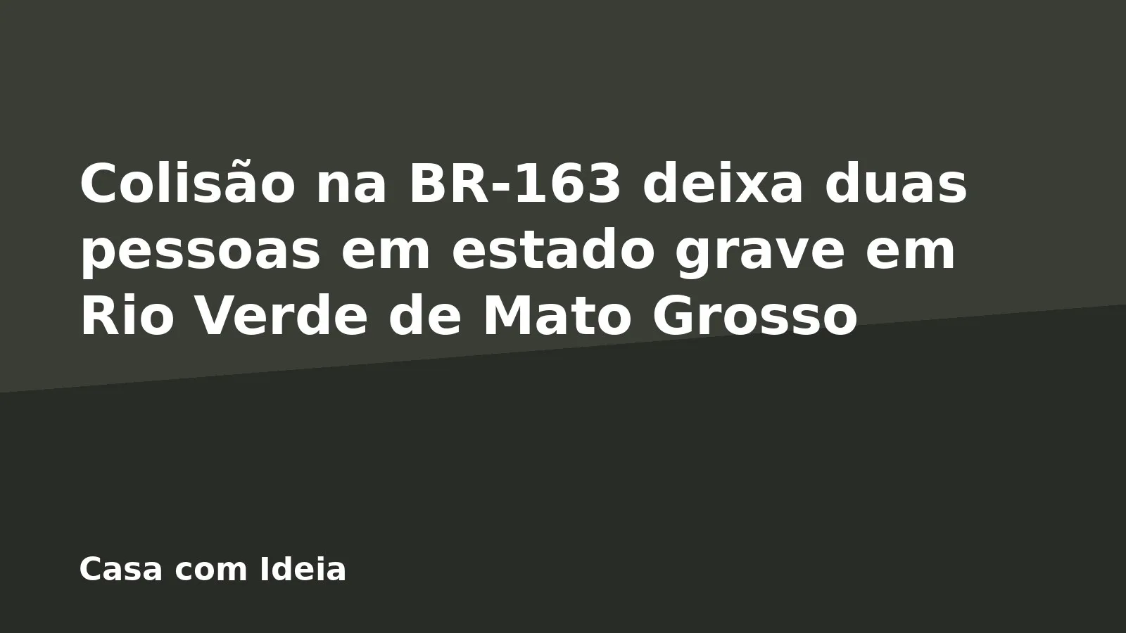 Colisão na BR-163 deixa duas pessoas em estado grave em Rio Verde de Mato Grosso