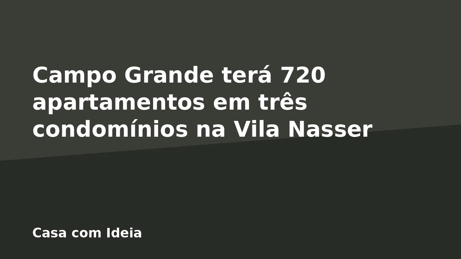 Campo Grande terá 720 apartamentos em três condomínios na Vila Nasser