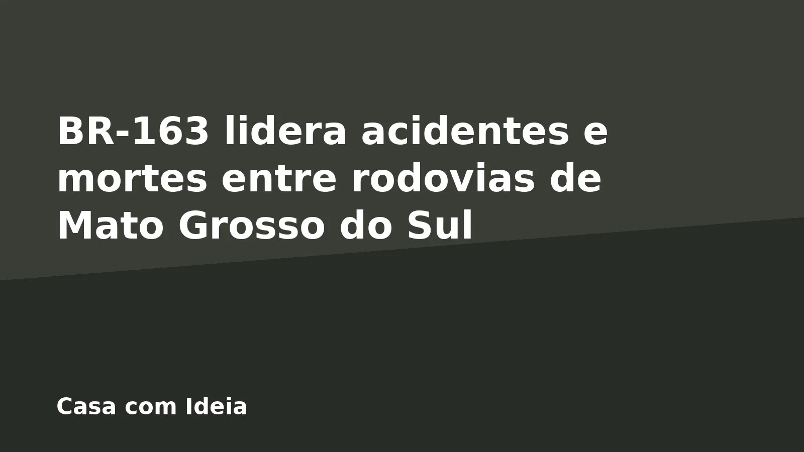BR-163 lidera acidentes e mortes entre rodovias de Mato Grosso do Sul
