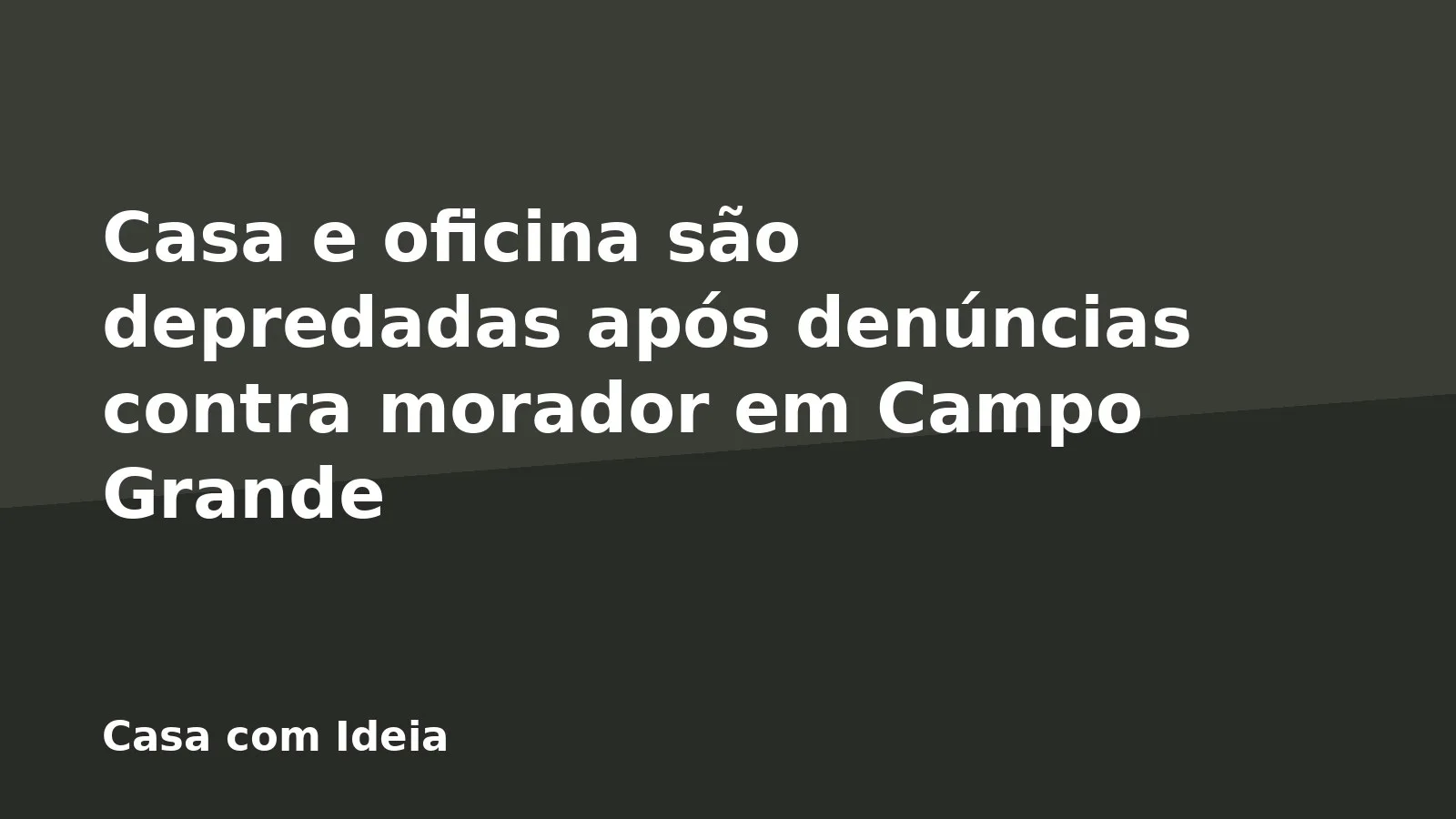 Casa e oficina são depredadas após denúncias contra morador em Campo Grande