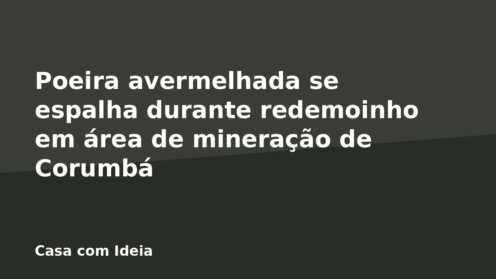 Poeira avermelhada se espalha durante redemoinho em área de mineração de Corumbá