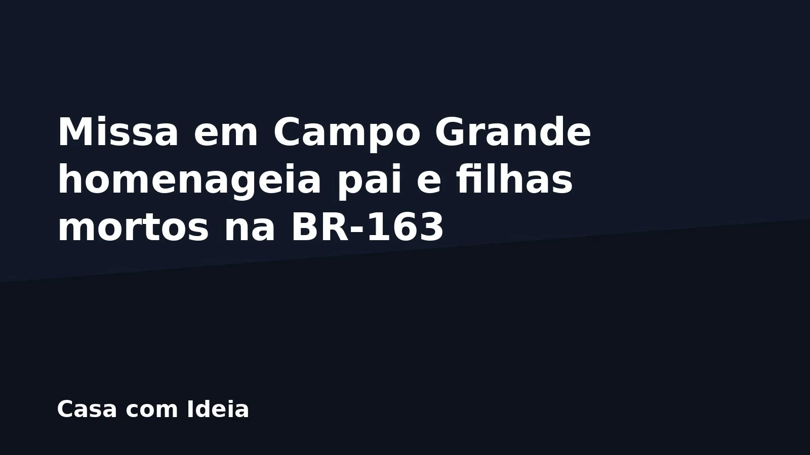 Missa em Campo Grande homenageia pai e filhas mortos na BR-163