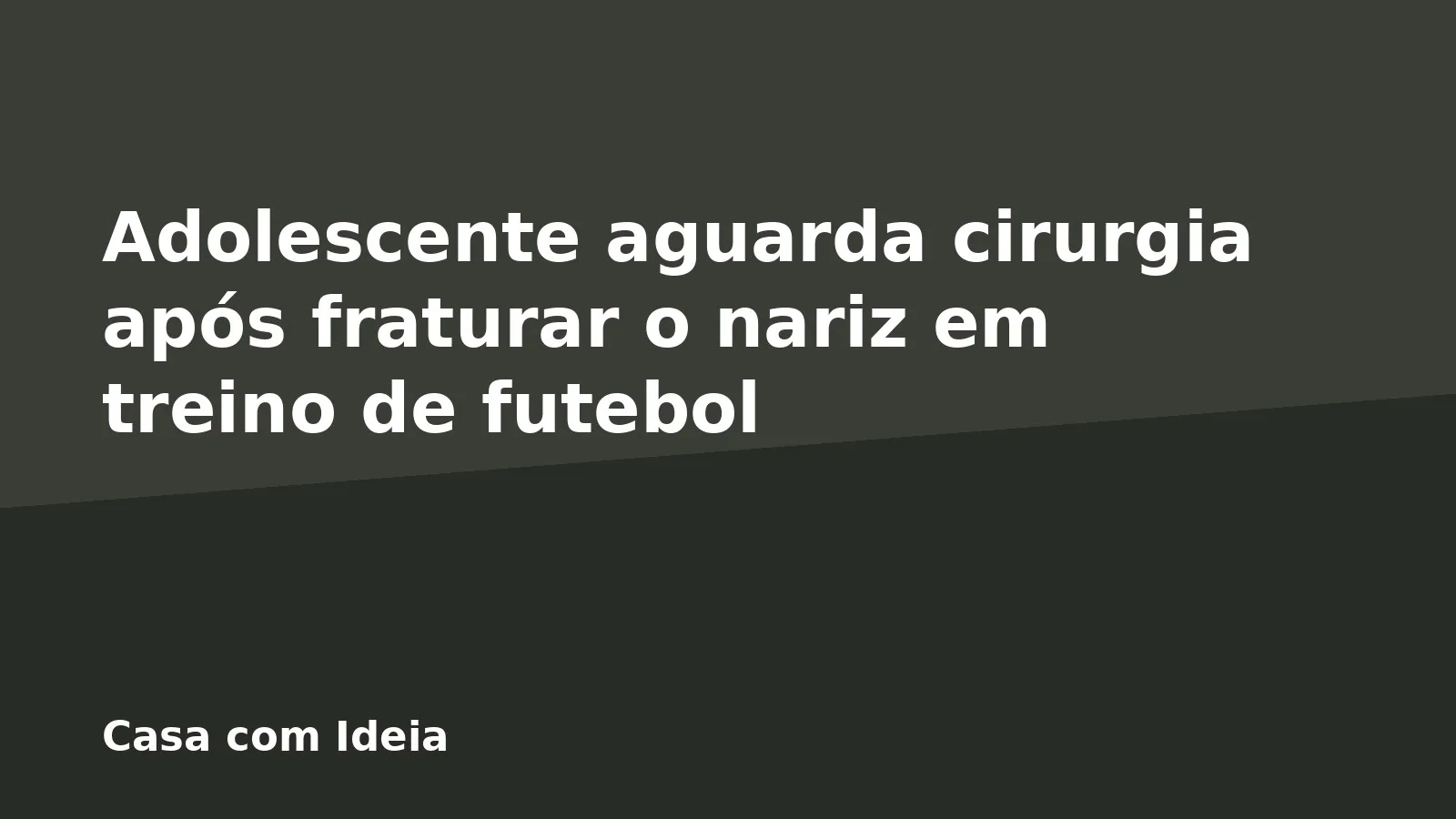 Adolescente aguarda cirurgia após fraturar o nariz em treino de futebol