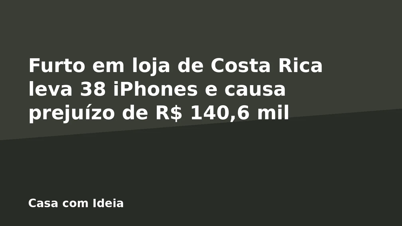 Furto em loja de Costa Rica leva 38 iPhones e causa prejuízo de R$ 140,6 mil