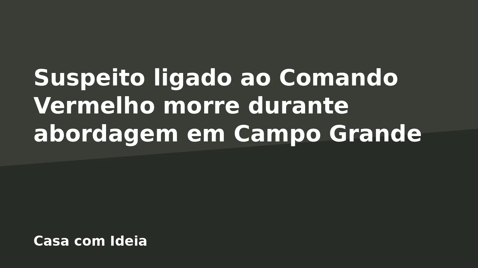 Suspeito ligado ao Comando Vermelho morre durante abordagem em Campo Grande